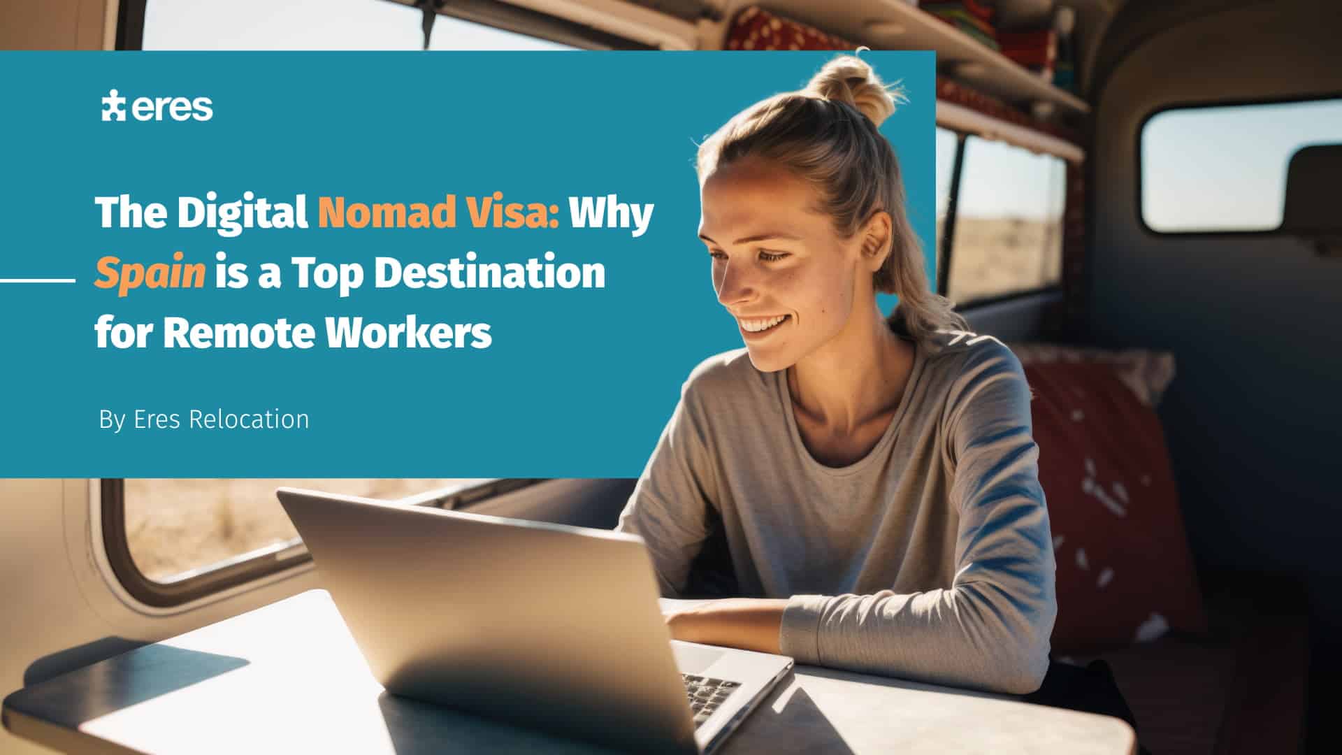 The Digital Nomad Visa: Why Spain is a Top Destination for Remote Workers