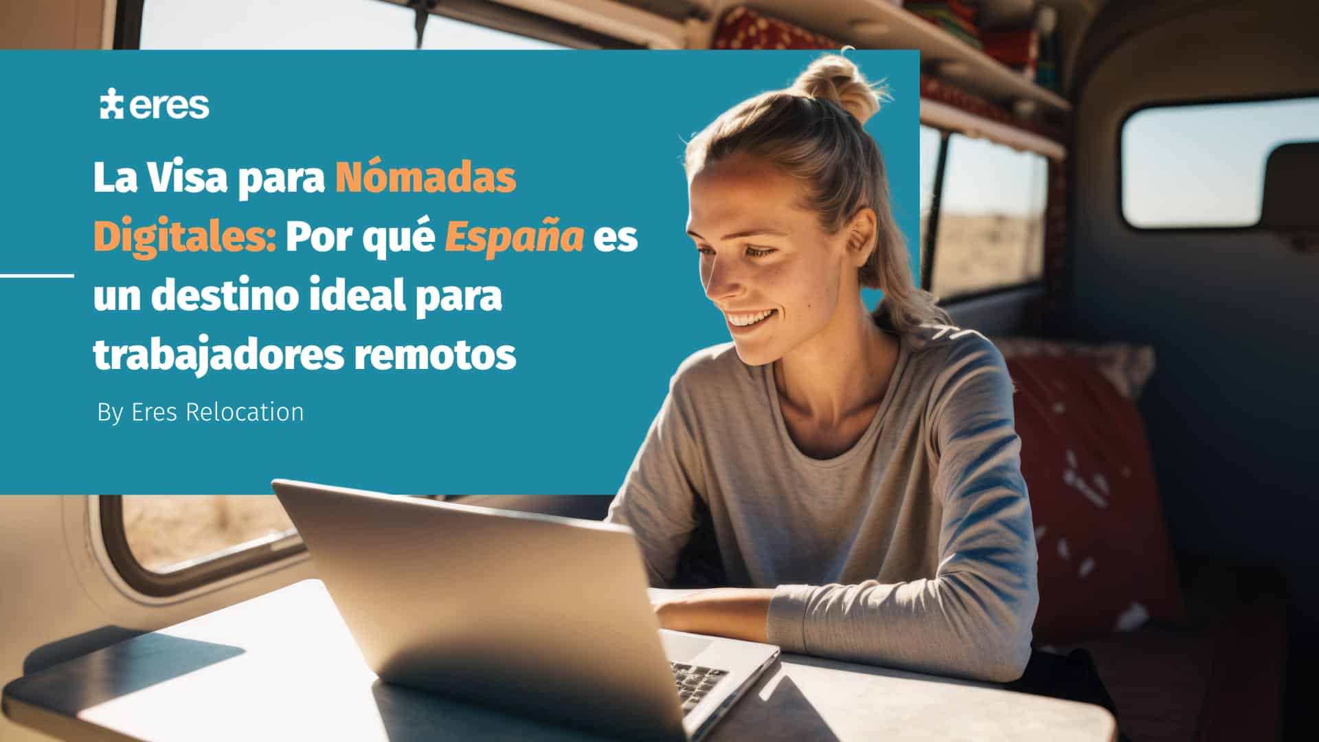 La Visa para Nómadas Digitales: Por qué España es un destino ideal para trabajadores remotos