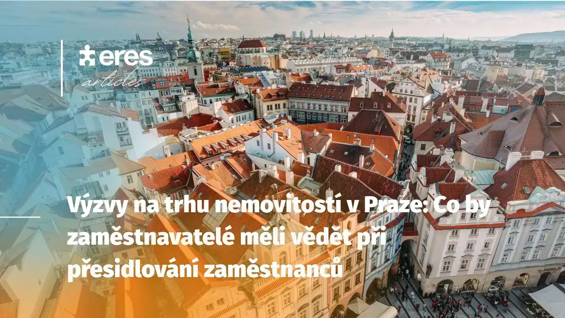 Výzvy na trhu nemovitostí v Praze: Co by zaměstnavatelé měli vědět při přesidlování zaměstnanců