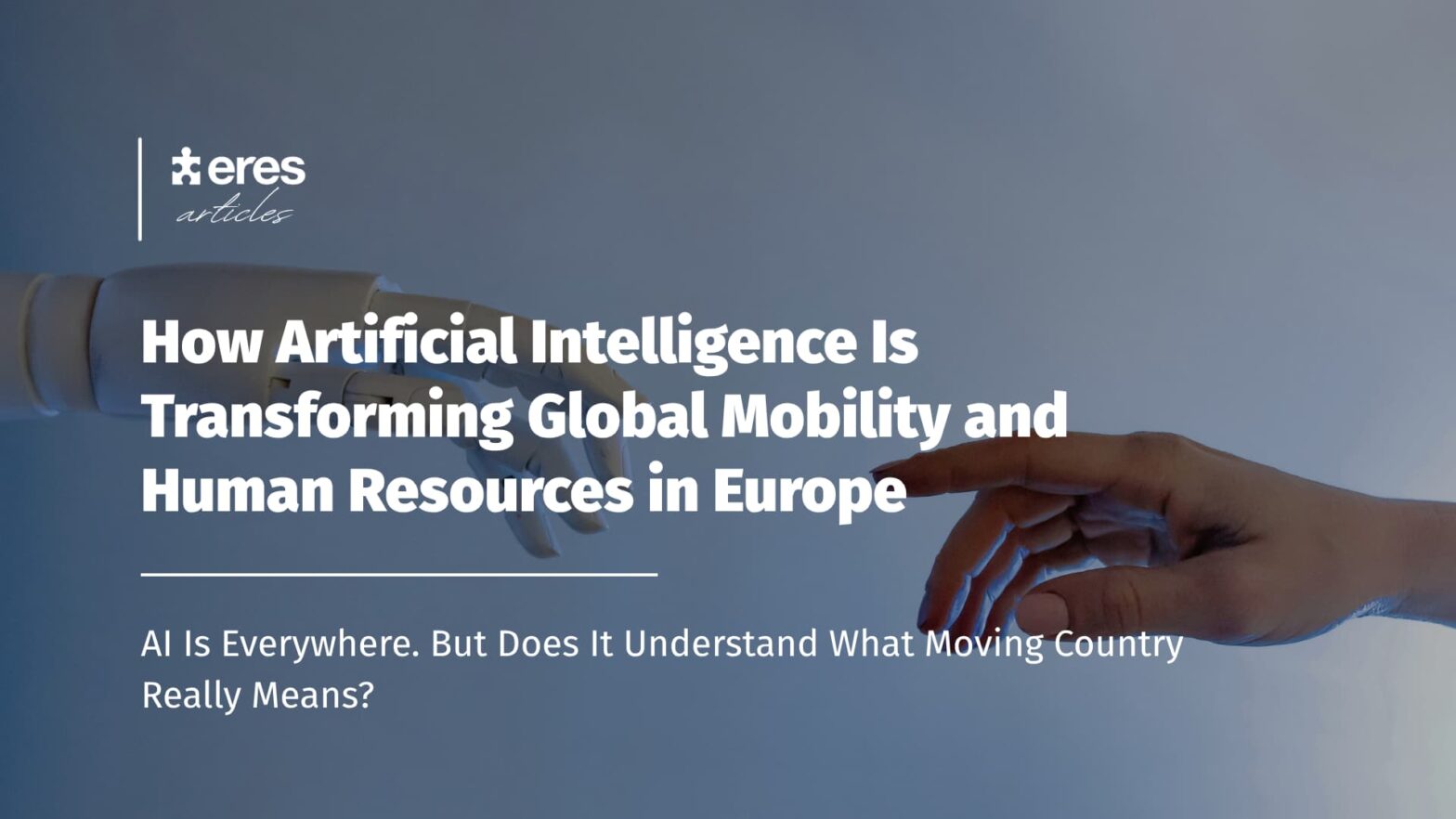 How AI Is Transforming Global Mobility & HR in Europe