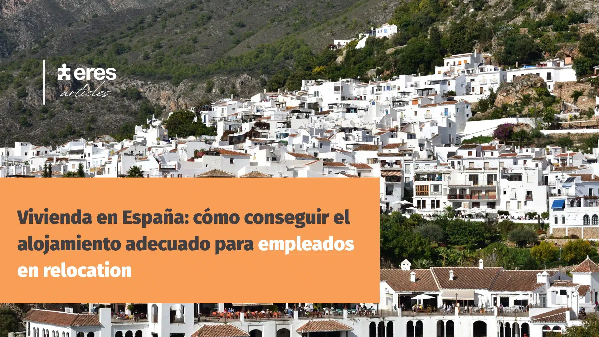 Vivienda para empleados en relocation en España | Eres Relocation